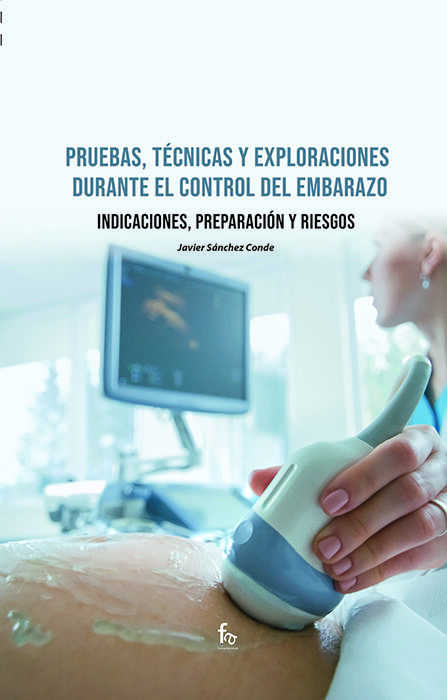 Pruebas, t&eacute;cnicas y exploraciones durante el control del embarazo