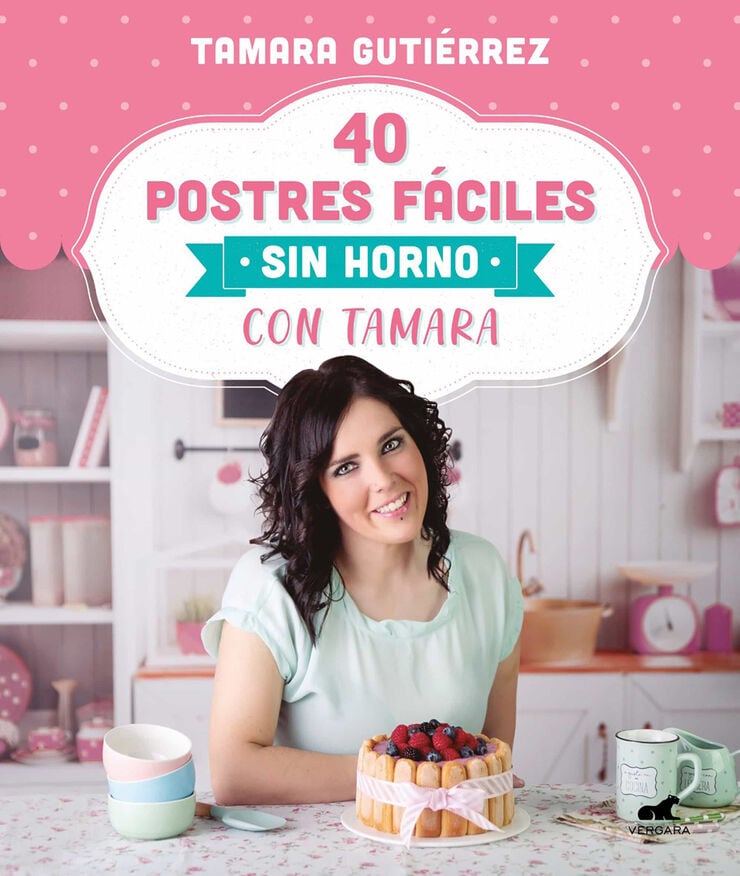 40 postres f&aacute;ciles sin horno con Tamara