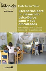 Escenarios para un desarrollo psicológico sano y sus dificultades Escenarios para un desarrollo psicológico sano y sus dificultades
