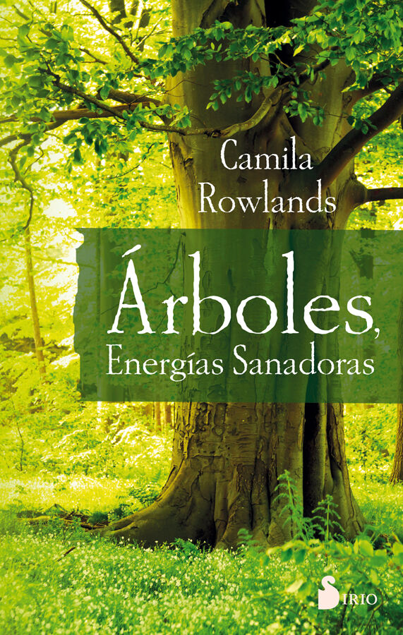 &Aacute;rboles, energ&iacute;as sanadoras