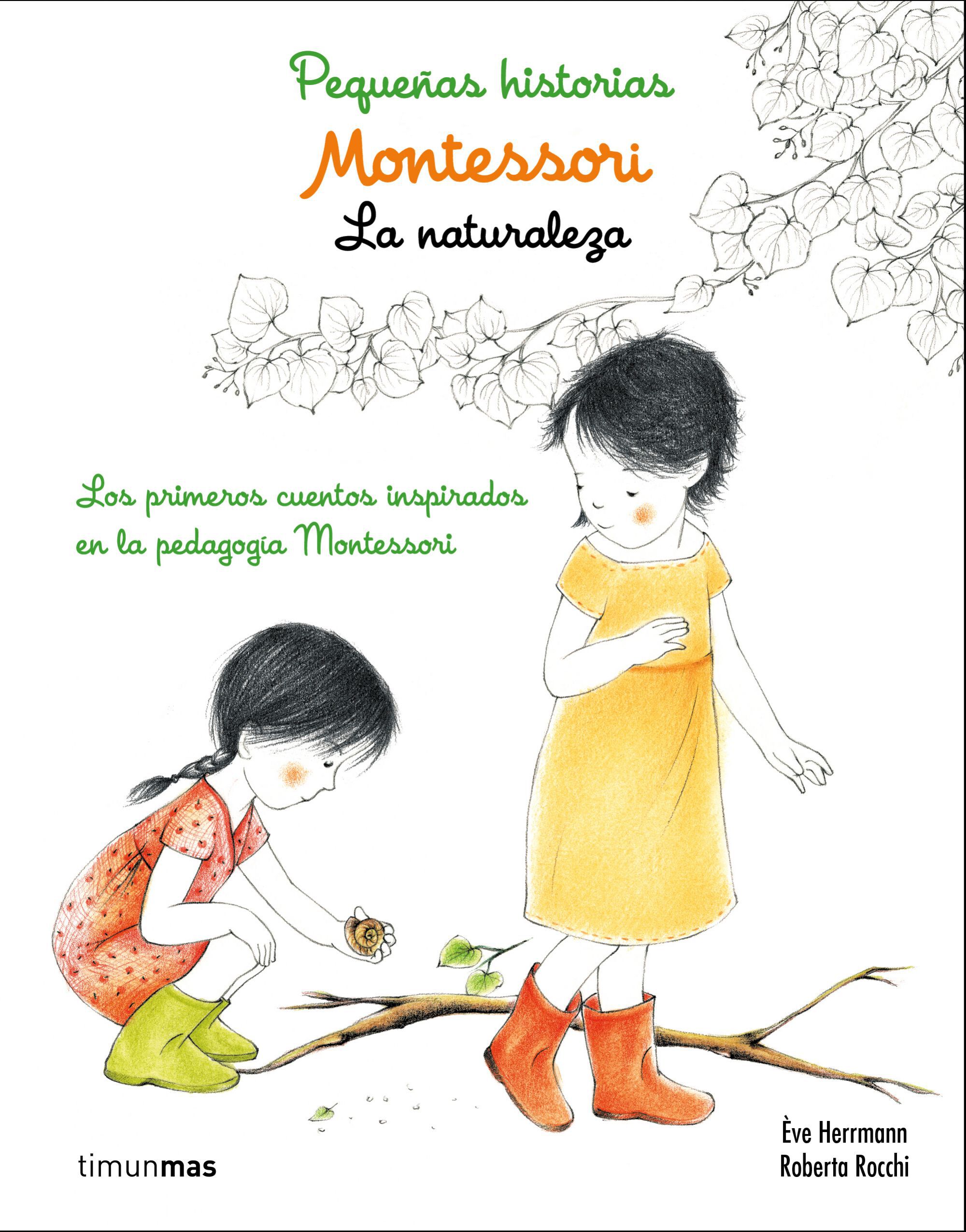 Montessori. Peque&ntilde;as historias. La naturaleza