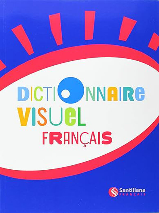 Dictionnaire visuel fran&ccedil;ais (Dictionnaire en images)