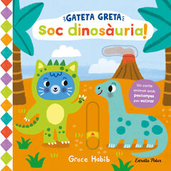 Gateta Greta. Soc dinosàuria! Gateta Greta. Soc dinosàuria!