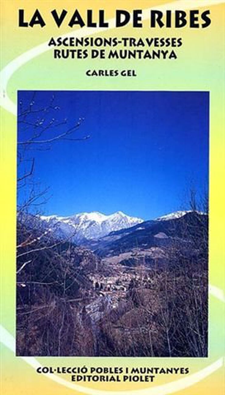 Vall de Ribes: ascensions-travesses, rutes de muntanya