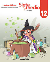 Siete y medio C.C. 12 - 2º Prim. (2019) Siete y medio C.C. 12 - 2º Prim. (2019)