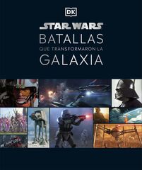 Star Wars Batallas que transformaron la galaxia Star Wars Batallas que transformaron la galaxia