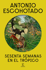 Sesenta semanas en el tr&oacute;pico