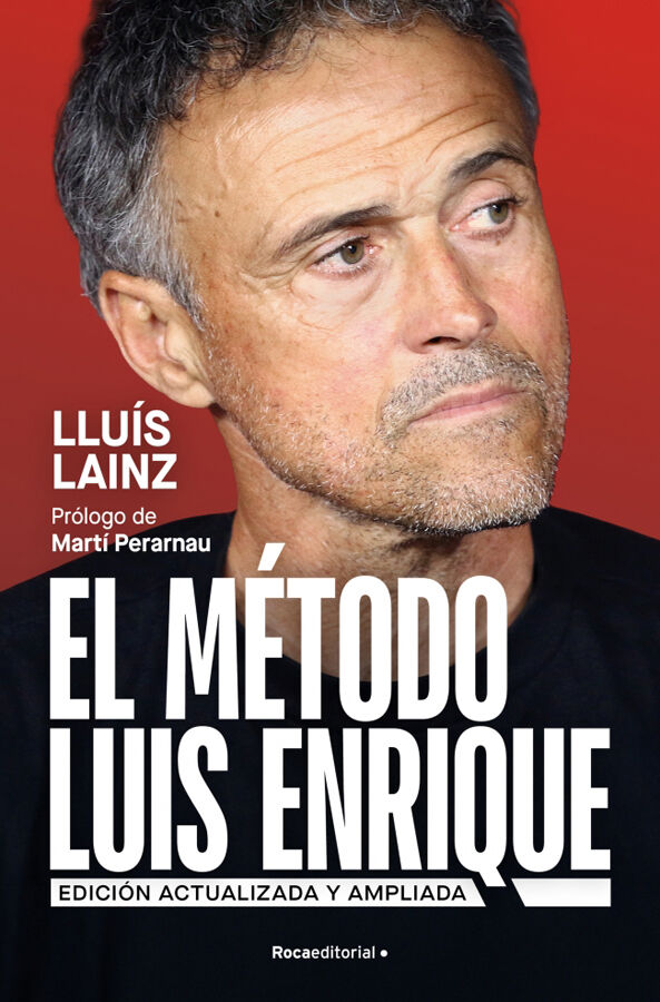 El m&eacute;todo Luis Enrique (edici&oacute;n actualizada)