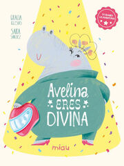 Avelina, eres divina Avelina, eres divina