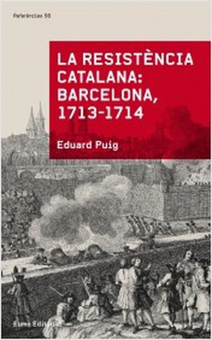 La resistència catalana: Barcelona 1713-1714