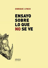 Ensayo sobre lo que no se ve Ensayo sobre lo que no se ve