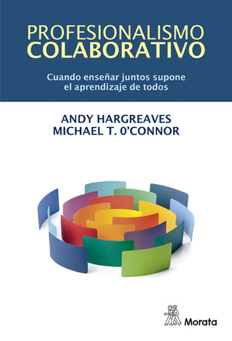 Profesionalismo colaborativo. Cuando enseñar juntos supone el aprendizaje de todos