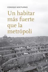 Un habitar más fuerte que la metrópoli Un habitar más fuerte que la metrópoli