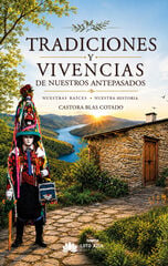 Tradiciones y vivencias de nuestros antepasados