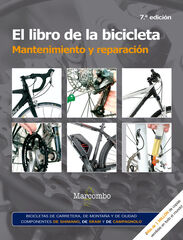 El libro de la bicicleta. Mantenimiento y reparación El libro de la bicicleta. Mantenimiento y reparación