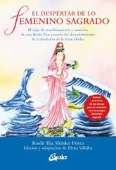 El despertar de lo femenino sagrado El despertar de lo femenino sagrado