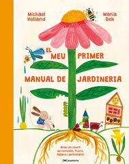 El meu primer manual de jardineria El meu primer manual de jardineria