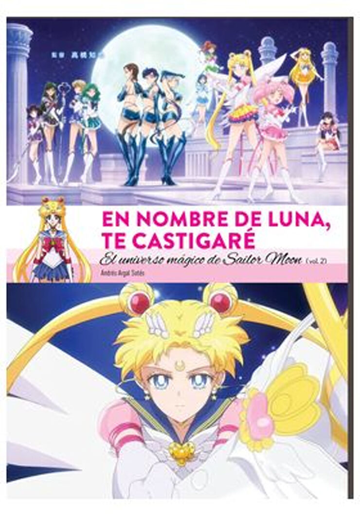 El nombre de Luna te castigaré. El universo mágico de Sailor Moon 2