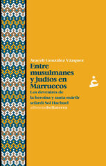 Entre musulmanes y judíos en Marruecos Entre musulmanes y judíos en Marruecos