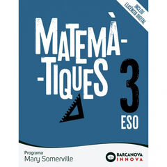 Matemàtiques 3 ESO + digital Ed. Barcanova Matemàtiques 3 ESO + digital Ed. Barcanova