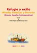 Refugio y exilio: miradas históricas y literarias (Grecia, España, Latinoamérica) Refugio y exilio: miradas históricas y literarias (Grecia, España, Latinoamérica)