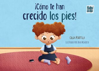 ¡Cómo te han crecido los pies!