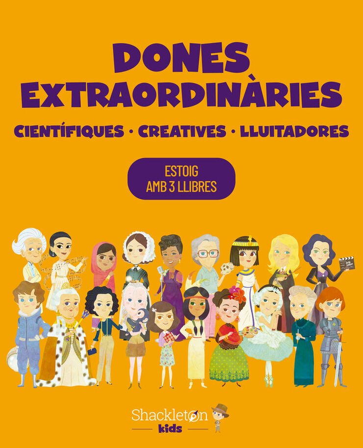 Dones extraordinàries. científiques, creatives, lluitadores