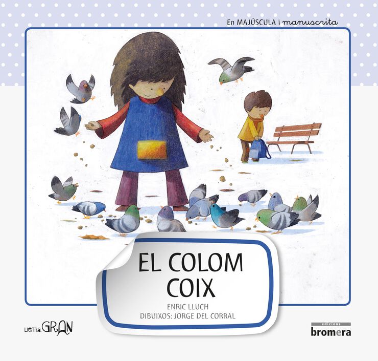 El colom coix - val Majúscula manuscrita