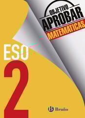 Objetivo Aprobar Matemáticas 2º ESO Objetivo Aprobar Matemáticas 2º ESO