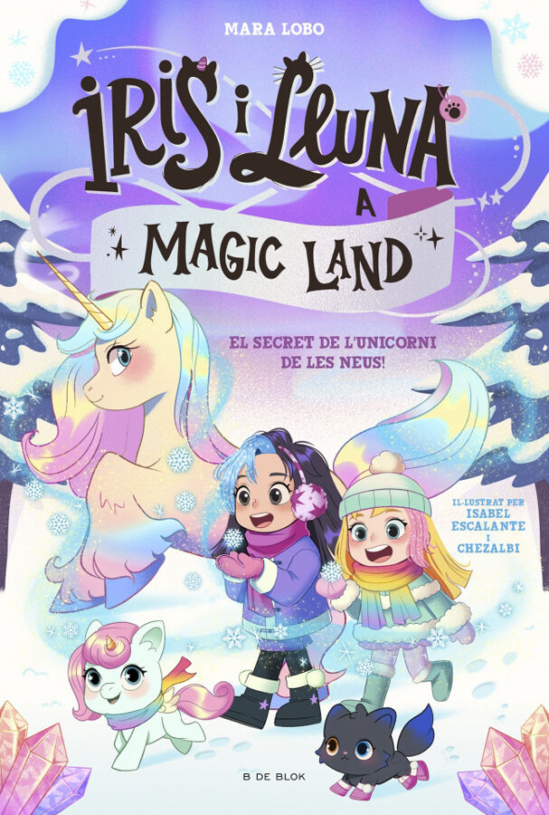 Iris i Lluna a Magic Land 2 El secret de l'unicorn de les neus