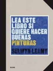 Lea este libro si quiere hacer buenas pinturas Lea este libro si quiere hacer buenas pinturas
