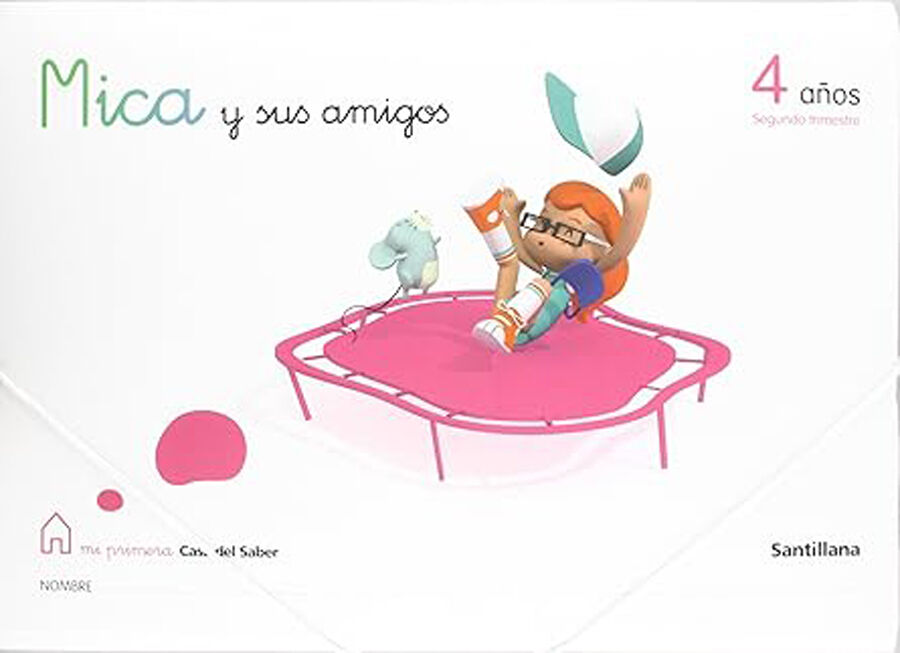 SAN P4 2o Trimestre/Mica y sus amigos Santillana Text 9788429409925