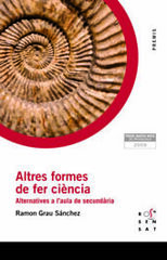 Altres formes de fer ciència Altres formes de fer ciència