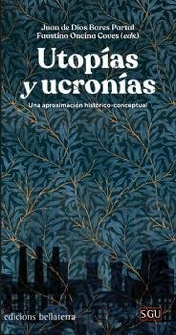 Utopías y Ucronías. Una aproximación histórico - conceptual