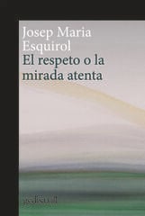 El respeto o la mirada atenta El respeto o la mirada atenta