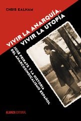 Vivir la anarquía, vivir la utopía Vivir la anarquía, vivir la utopía