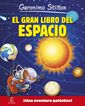 Geronimo Stilton. El gran libro del espacio