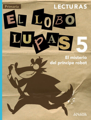 El lobo Lupas 5: El misterio del pr&iacute;ncipe robot