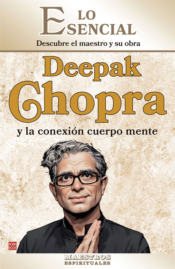 Deepak Chopra y la conexi&oacute;n cuerpo mente