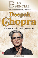 Deepak Chopra y la conexión cuerpo mente Deepak Chopra y la conexión cuerpo mente