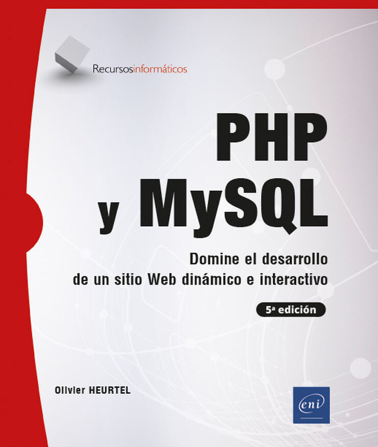 PHP y MySQL. Domine el desarrollo de un sitio web dinámico e interactivo