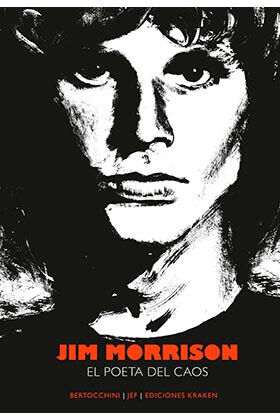 JIM MORRISON. EL POETA DEL CAOS
