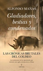 Gladiadores, bestias y condenados Gladiadores, bestias y condenados