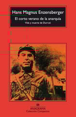 Corto verano de la anarquía: vida y muerte de Durruti Corto verano de la anarquía: vida y muerte de Durruti