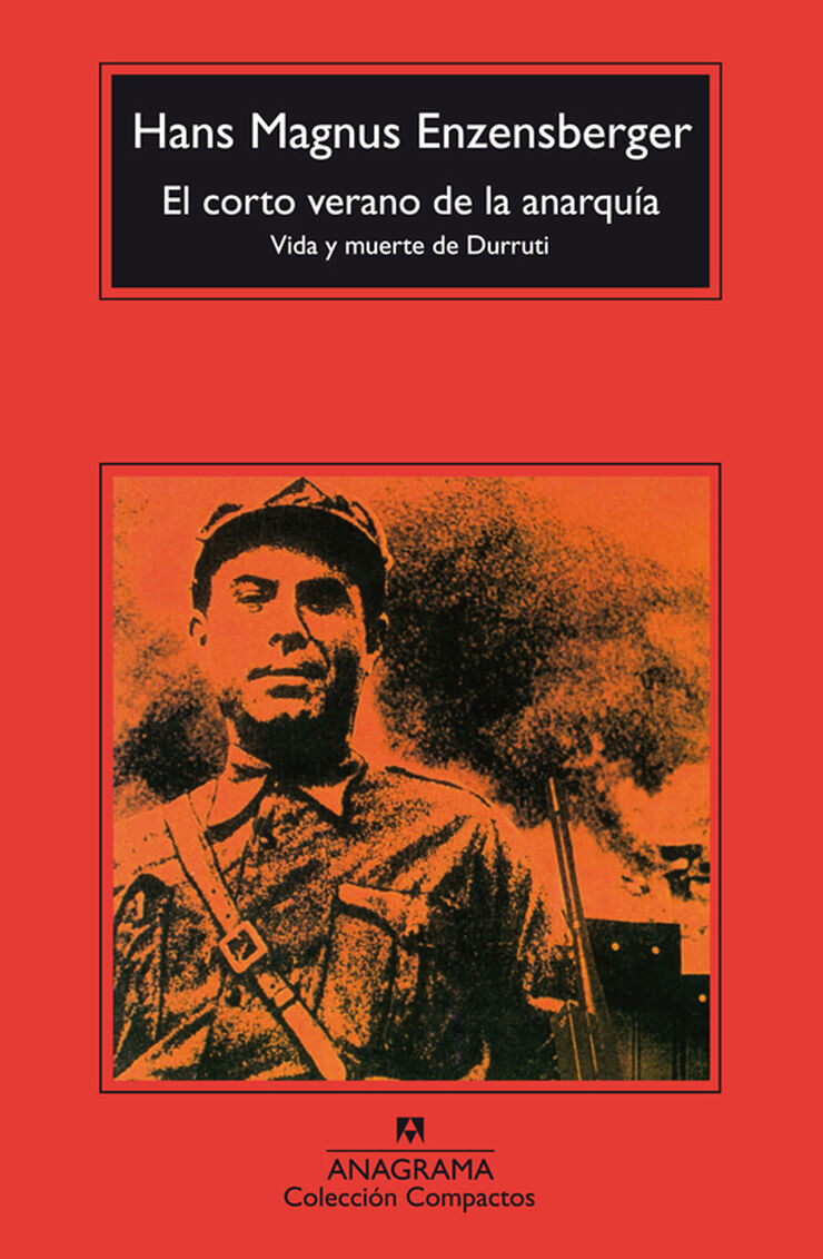 Corto verano de la anarquía: vida y muerte de Durruti