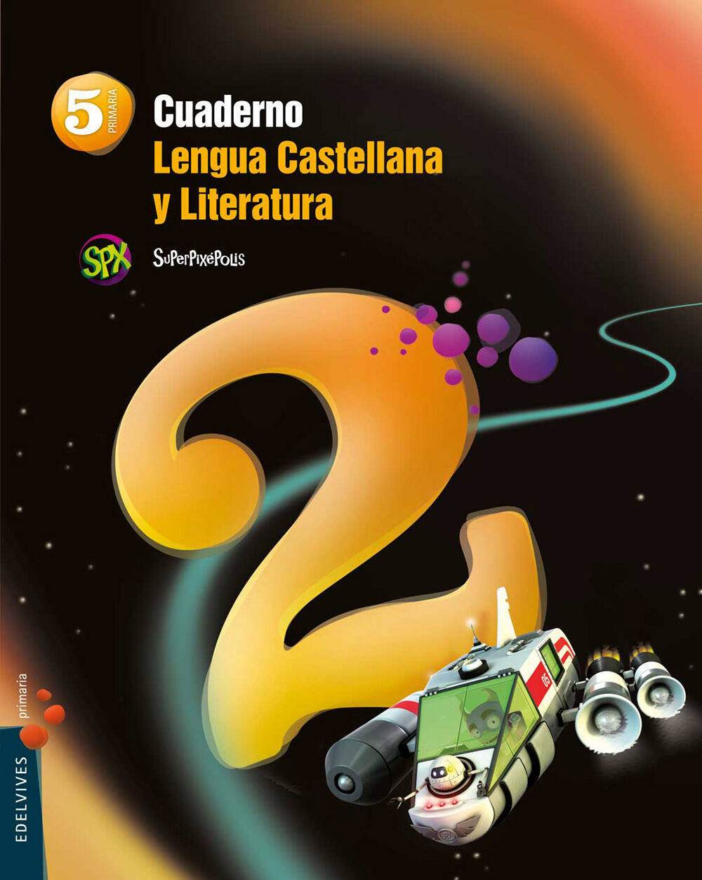 Castellano-cuad. 2/Superpix&eacute;polis PRIM&Agrave;RIA 5 Edelvives 9788426393555