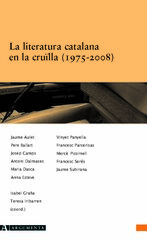La literatura catalana en la cruïlla (1975-2008) La literatura catalana en la cruïlla (1975-2008)