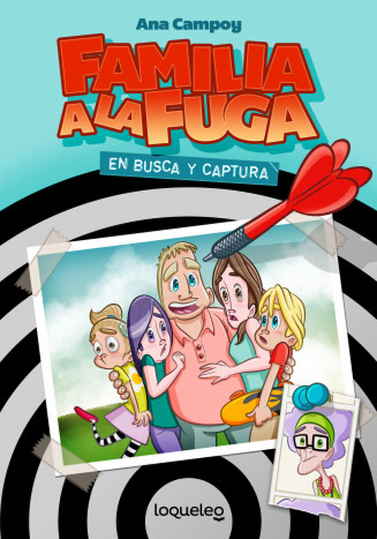 Familia a la fuga 1. En busca y captura