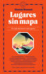 Lugares sin mapa Lugares sin mapa
