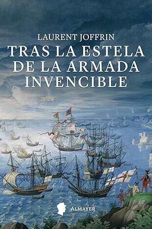 Tras la estela de la Armada Invencible